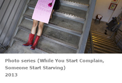 Photo Series - While you Start Complain, Someone Start Starving